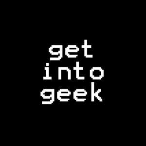 Get Into Geek by Get Into Geek