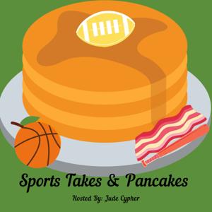 Sports Takes & Pancakes