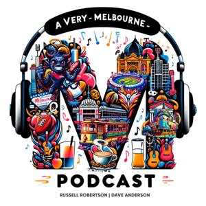 A Very Melbourne Podcast x Robbo Live