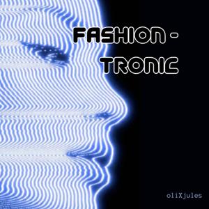 FASHIONTRONIC