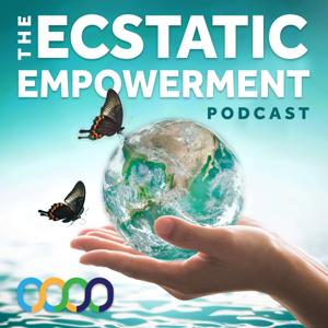 Ecstatic Empowerment Podcast