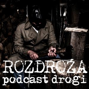 Rozdroża - podcast drogi Michała Gumowskiego