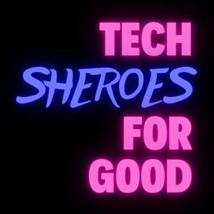 Tech Sheroes for Good