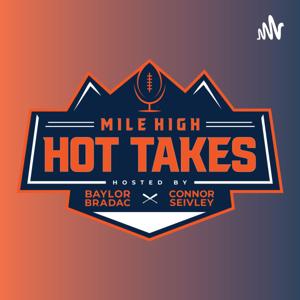 Mile High Hot Takes