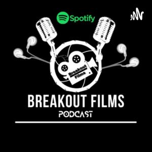 Breakout Films Podcast