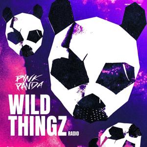 Pink Panda Presents Wild Thingz Radio