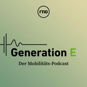 Generation E - der Mobilitäts-Podcast by RedaktionsNetzwerk Deutschland