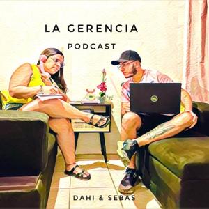 La Gerencia Podcast
