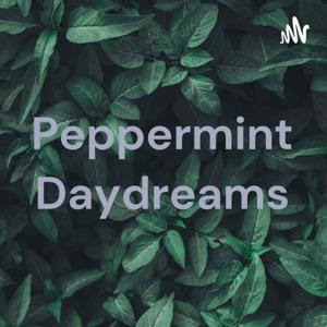 Peppermint Daydreams