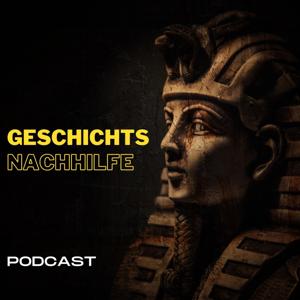 Geschichtsnachhilfe | Podcast der Geschichte