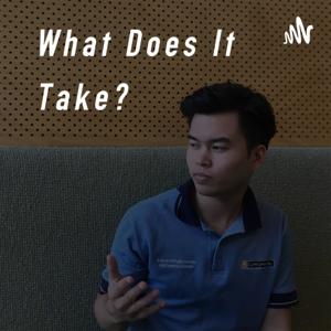 What Does It Take?