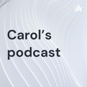 Carol's Podcast