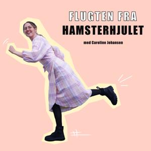 Flugten fra hamsterhjulet by Caroline Johansen