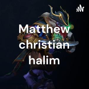 Matthew christian halim