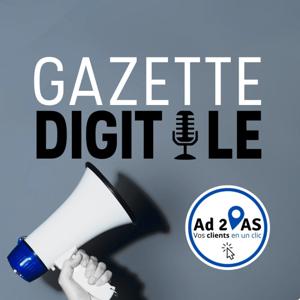 La Gazette Digitale  | L'actualité du Marketing Digital