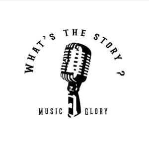 What's The Story? Music Glory