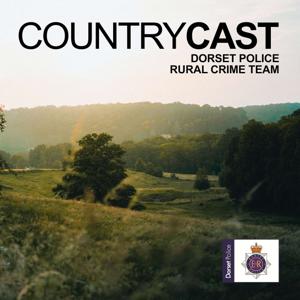 Country Cast by Dorset Police Rural Crime Team's Podcast