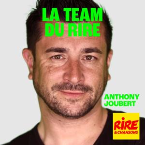 Anthony Joubert - La Team du Rire by Rire et Chansons France