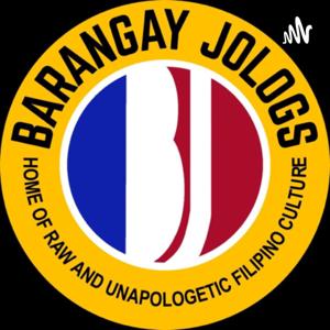 The Barangay Jologs Podcast