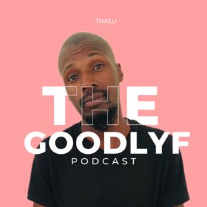 The GoodLyf Podcast