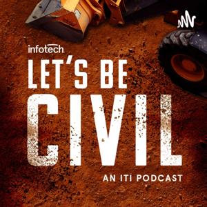 Let's Be Civil: An Infrastructure Podcast