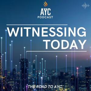 Witnessing Today - an AYC Podcast