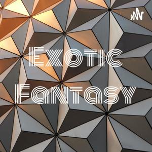 Exotic Fantasy