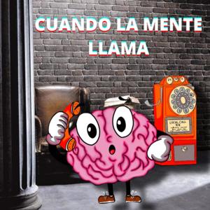 Cuando la Mente Llama