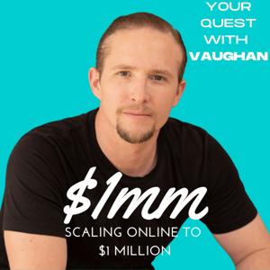 Scaling Your Brand Online To $1,000,000 with Vaughan