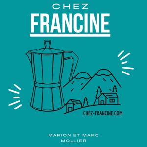 CHEZ FRANCINE