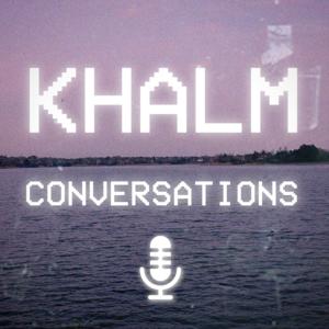 KHALM Conversations