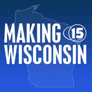 Making Wisconsin: A History of the Badger State