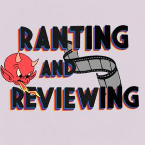 Ranting and Reviewing