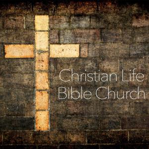 Sermons – Christian Life Bible Church