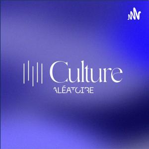 Culture Aléatoire