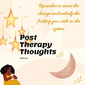 Post Therapy Thoughts