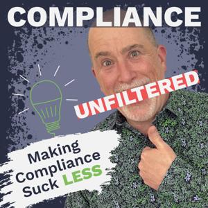 Compliance Unfiltered With Adam Goslin by Compliance Unfiltered