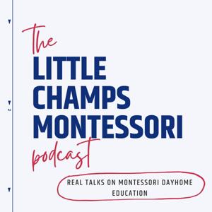 Little Champs Montessori Podcast