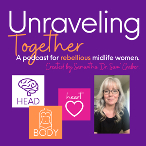 The Unraveling Together Podcast