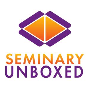 Seminary Unboxed