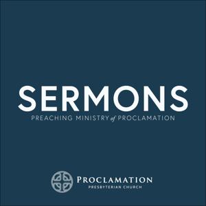 Proclamation Presbyterian Sermons