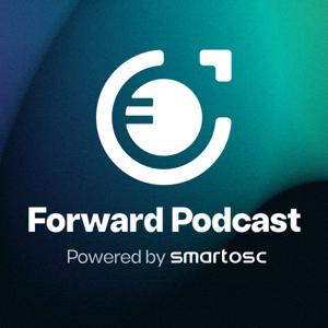 The Forward Podcast with SmartOSC