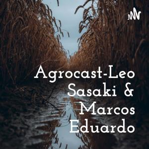 Agrocast-Leo Sasaki & Marcos Eduardo