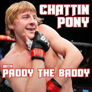 Chattin Pony with Paddy The Baddy