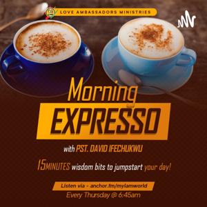 Morning Expresso With Pastor David Ifechukwu