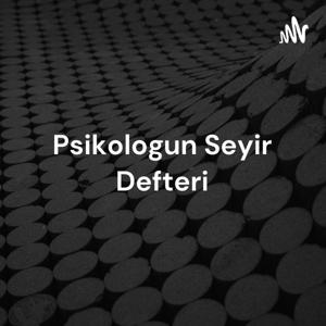 Psikologun Seyir Defteri - Psikolog Dr. Murat SARISOY