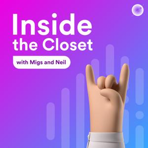 Inside the Closet with Migs and Neil