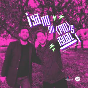 Ya No So(mo)s Igual!