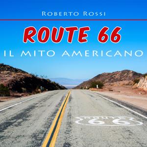 Route 66 Il Mito Americano