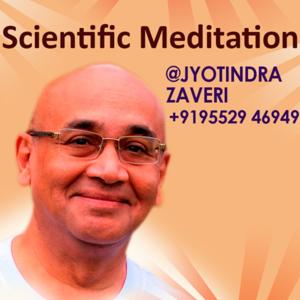 Scientific Meditation Health Podcast AUDIO by Jyotindra Zaveri